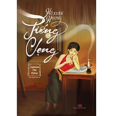 Hồ Xuân Hương Tiếng Vọng - Nghiêm Thị Hằng - (bìa mềm)