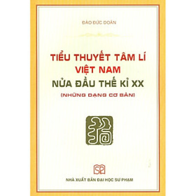 Tiểu Thuyết Tâm Lí Việt Nam Nửa Đầu Thế Kỉ Xx (Những Dạng Cơ Bản)