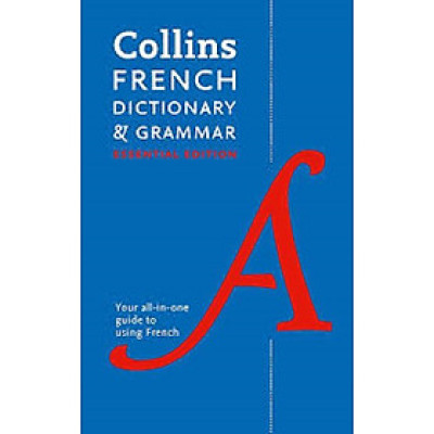 Collins Essential — FRENCH ESSENTIAL DICTIONARY AND GRAMMAR: Two books in one