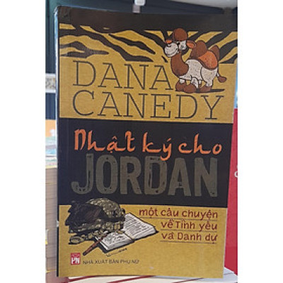 Sách - Nhật Ký Cho Jordan - Một Câu Chuyện Về Tình Yêu và Danh Dự - Dana Canedy - NXB Phụ Nữ