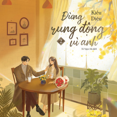 Đừng Rung Động Vì Anh (Trọn Bộ 2 Tập)