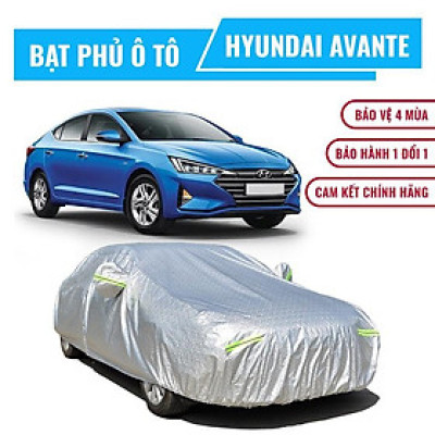 Bạt phủ xe ô tô 5 chỗ Hyundai Avante, Bạt trùm xe Avante cao cấp 3 lớp dày dặn chống nắng mưa, chống xước
