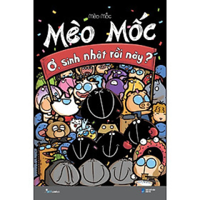 Mèo Mốc tập 5: Ơ, sinh nhật rồi này?