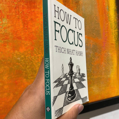 Sách - How to Focus (Mindfulness Essentials) by Thich Nhat Hanh - Triết Học, Tôn Giáo tiếng Anh - Philosophy, Religion / Sách Ngoại văn Nhập khẩu