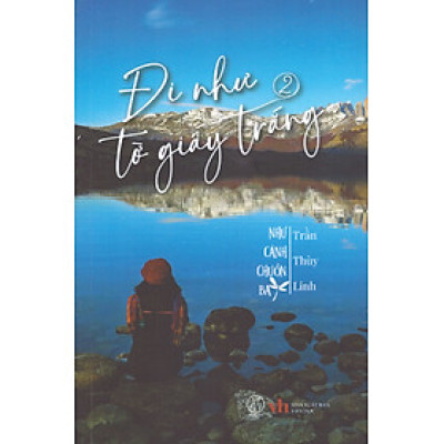 Đi như tờ giấy trắng 2 - Như cánh chuốn bay