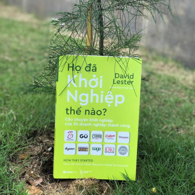 Họ đã khởi nghiệp thế nào?: Câu chuyện khởi nghiệp của 30 doanh nghiệp thành công - Bản Quyền