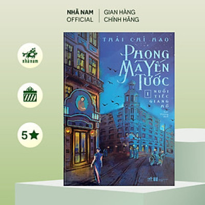Sách - Phong Ma Yến Tước (Tập 1) - Nuối tiếc giang hồ - Nhã Nam Official