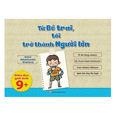 Sách - Từ Bé Trai Tôi Trở Thành Người Lớn - Bé Trai Thấu Hiểu Cơ Thể Để Tự Bảo Vệ - NXB Phụ Nữ