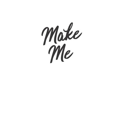 Make Me (Broke And Beautiful, Book 3)
