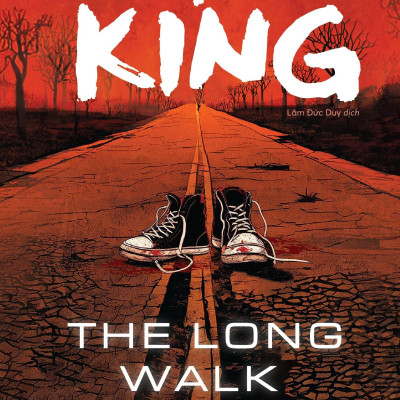 Sách - The Long Walk - Trăm Dặm Tử Thần