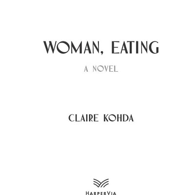 Woman, Eating: A Literary Vampire Novel