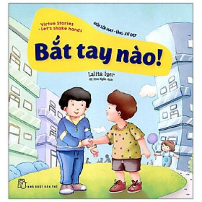 Nói Lời Hay Ứng Xử Đẹp - Bắt Tay Nào