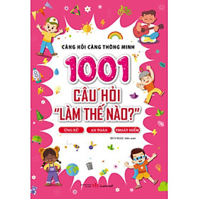 1001 Câu hỏi "Làm thế nào?" - Ứng xử, An toàn, Thoát hiểm