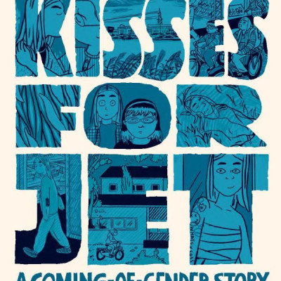 Kisses For Jet: A Coming-of-Gender Story