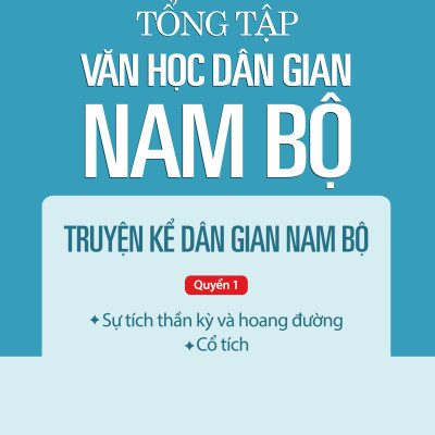 Tổng tập Văn học dân gian Nam bộ Tập 1 - Quyển 1 - TH149