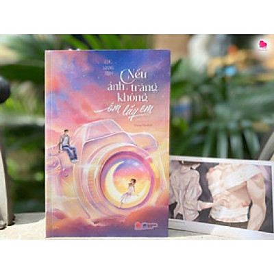 Sách - Nếu ánh trăng không ôm lấy em - Lục Mang Tinh (Bản phổ thông) - Bách Việt
