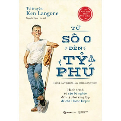 Tự Truyện Ken Langone: Từ Số 0 Đến Tỷ Phú (SGB)
