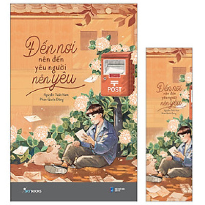 Đến Nơi Nên Đến Yêu Người Nên Yêu - Tặng Kèm Bookmark