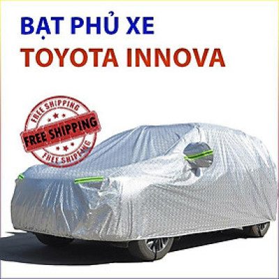 Bạt che phủ xe ô tô 8 chỗ Toyota Innova chống nắng mưa bụi bẩn, bạt trùm xe hơi vải dù 3 lớp chống nóng không thấm nước 