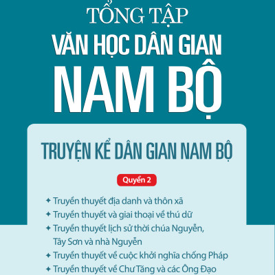 Tổng tập Văn học dân gian Nam bộ - Tập 1 Quyển 2: Truyện kể dân gian Nam bộ - TH180