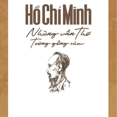 Hồ Chí Minh - Những Vần Thơ Trong Gông Cùm 