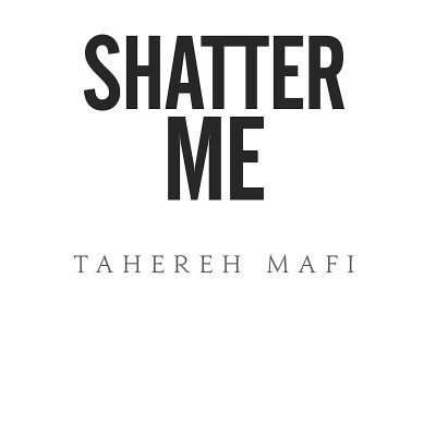 Shatter Me
