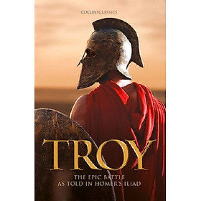 Sách - Troy: The epic battle as told in Homer’s Iliad (Collins Classics) by Samuel Butler