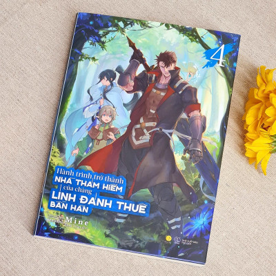 Hành Trình Trở Thành Nhà Thám Hiểm Của Chàng Lính Đánh Thuê Bần Hàn - Tập 4 - Tặng Kèm Bookmark