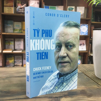 Tỷ Phú Không Tiền - Chuck Feeney Đã Bí Mật Cho Đi Của Cải Như Thế Nào 