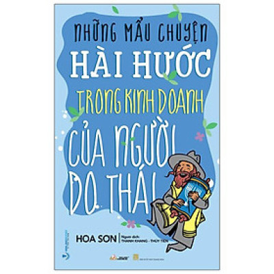 Những Mẫu Chuyện Hài Hước Trong Kinh Doanh Của Người Do Thái