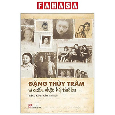 Sách - Đặng Thùy Trâm Và Cuốn Nhật Ký Thứ Ba