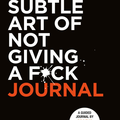 The Subtle Art Of Not Giving A F*ck Journal