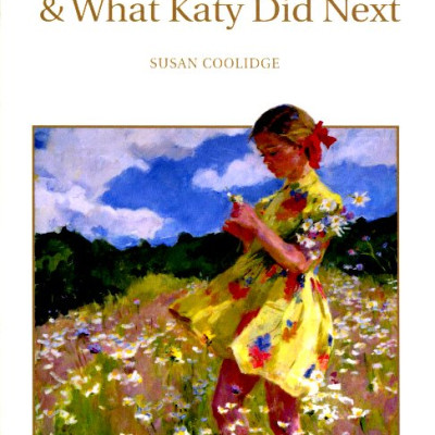 Wordsworth Classics: What Katy Did At School And What Katy Did Next