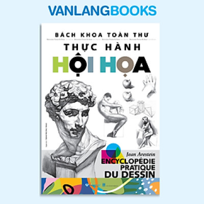 Bách Khoa Toàn Thư Thực Hành Hội Họa - Vanlangbooks