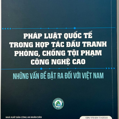 Sách - Pháp Luật Quốc Tế Trong Hợp Tác Đấu Tranh Phòng, Chống Tội Phạm Công Nghệ Cao
