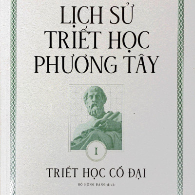 Lịch Sử Triết Học Phương Tây - Tập 1 - Triết Học Cổ Đại - Bìa Cứng