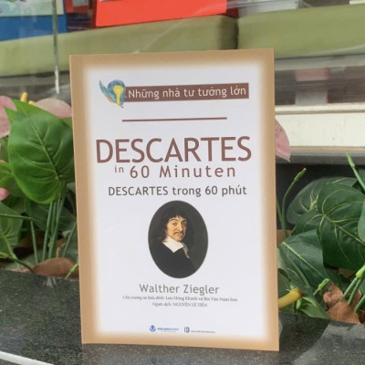 Những Nhà Tư Tưởng Lớn - Descartes Trong 60 Phút - Vanlangbooks