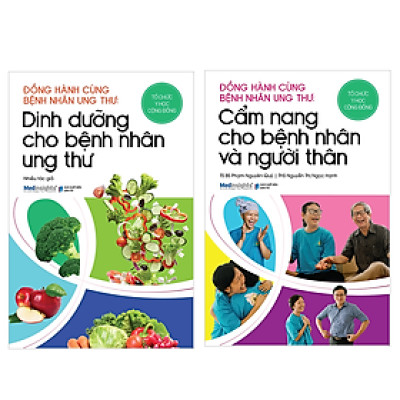 Combo Đồng Hành Cùng Bệnh Nhân Ung Thư: Dinh Dưỡng + Cẩm Nang Cho Bệnh Nhân Và Người Thân (2 Cuốn)