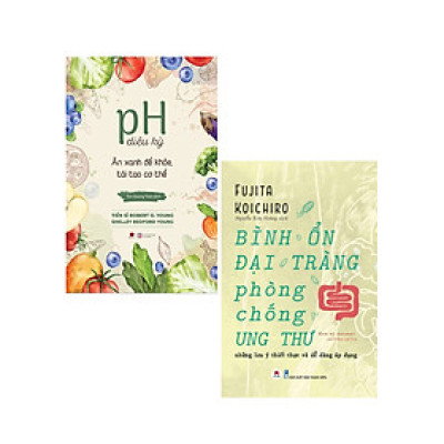 Combo PH Diệu Kỳ - Ăn Xanh Để Khỏe, Tái Tạo Cơ Thể + Bình Ổn Đại Tràng, Phòng Chống Ung Thư (Bộ 2 Cuốn) - BV - HH