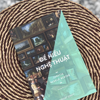 Để Hiểu Nghệ Thuật (Janetta Rebold Benton)