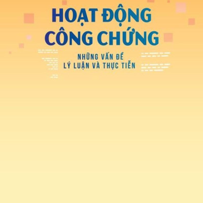 Hoạt Động Công Chứng - Những Vấn Đề Lý Luận Và Thực Tiễn