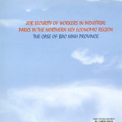 An Ninh Công Việc Của Công Nhân Tại Các Khu Công Nghiệp Vùng Kinh Tế Trọng Điểm Bắc Bộ - Trường Hợp Tỉnh Bắc Ninh (Sách chuyên khảo)