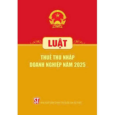Luật Thuế thu nhập doanh nghiệp năm 2025