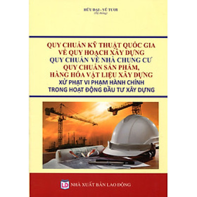 Quy chuẩn kỹ thuật quốc gia về Quy hoạch xây dựng, Quy chuẩn kỹ thuật về An toàn cháy cho nhà và công trình, Nhà chung cư, Quy định chi tiết về hợp đồng xây dựng