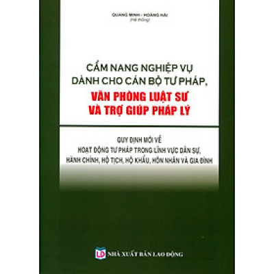 Cẩm Nang Nghiệp Vụ Dành Cho Cán Bộ Tư Pháp, Văn Phòng Luật Sư & Trợ Giúp Pháp Lý