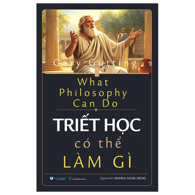 Sách - What Philosophy Can Do - Triết Học Có Thể Làm Gì