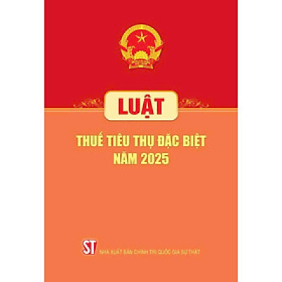 Luật Thuế tiêu thụ đặc biệt năm 2025