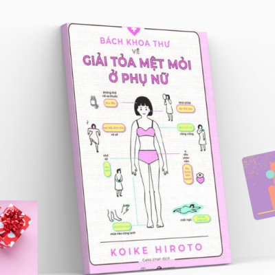 Bách Khoa Thư Về Giải Tỏa Mệt Mỏi Ở Phụ Nữ - Koike Hiroto