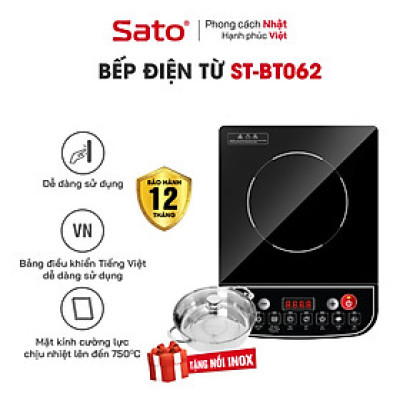 Bếp từ đơn SATO màu đen, bảng điều khiển Tiếng Việt, 5 chế độ nấu, công suất 2000W, bếp cảm ứng mặt kính cường lực chống xước, thân bếp nhựa siêu bền ST-BT062 (Tặng kèm nồi lẩu Inox) - Miễn phí vận chuyển toàn quốc - Hàng chính hãng