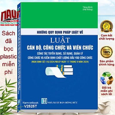 Sách Những Quy Định Pháp Luật Về Luật Cán Bộ, Công Chức Và Viên Chức – Công Tác Tuyển Dụng, Sử Dụng, Quản Lý Công Chức - V2525T